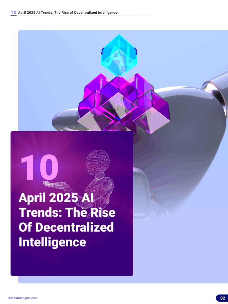Chapter 10: April 2025 AI Trends: The Rise of Decentralized Intelligence